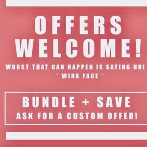 All Offers and bundling Welcomed and Encouraged!